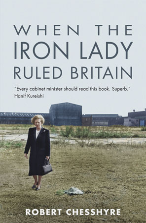 When The Iron Lady Ruled Britain